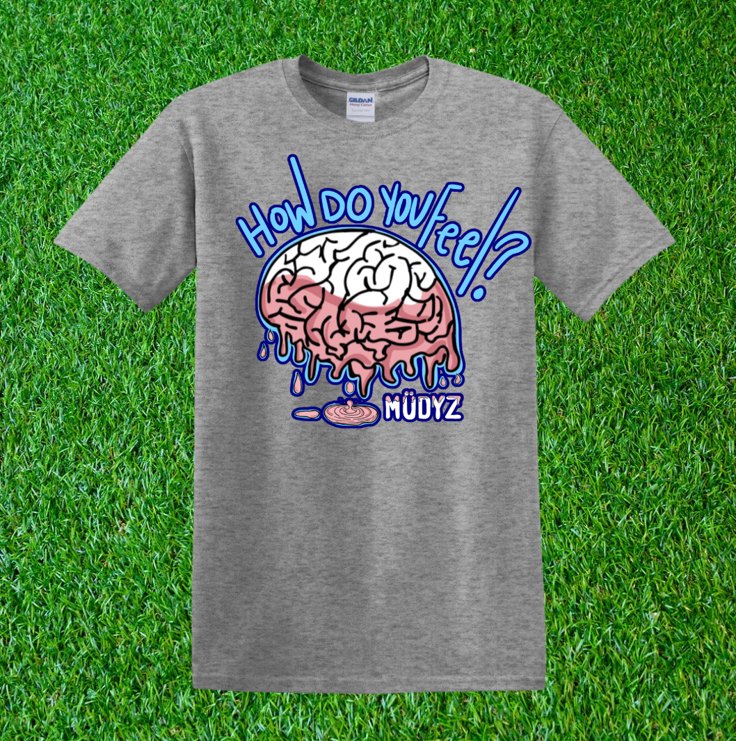 How Do You Feel? Graphic T-Shirt