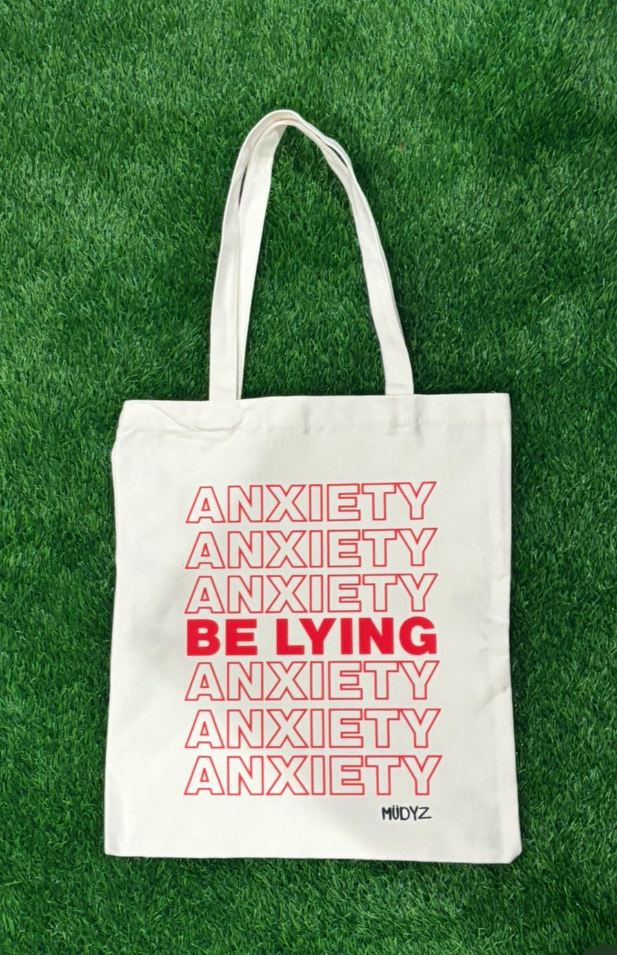 Anxiety Be Lying Tote