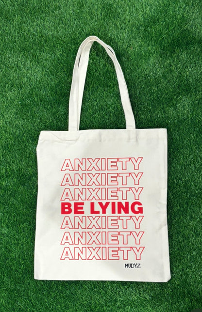Anxiety Be Lying Tote