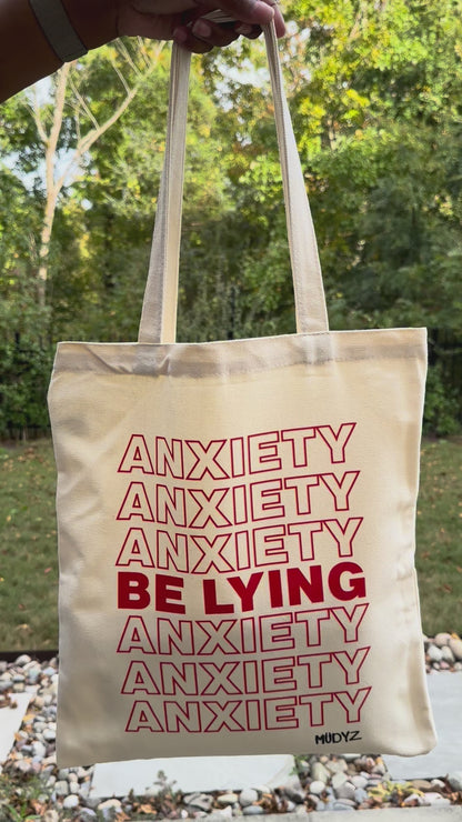 Anxiety Be Lying Tote